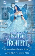 Cover: Fairy Trouble - Andrea R. Cooper