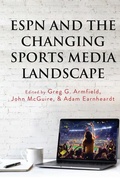 Cover: ESPN and the Changing Sports Media Landscape - Peter Lang Verlag