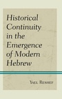 Cover: Historical Continuity in the Emergence of Modern Hebrew - Lexington Books