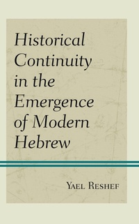 Abbildung von: Historical Continuity in the Emergence of Modern Hebrew - Bloomsbury eBooks US