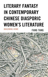 Abbildung von: Literary Fantasy in Contemporary Chinese Diasporic Women's Literature - Bloomsbury eBooks US
