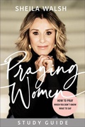 Cover: Praying Women Study Guide - How to Pray When You Don`t Know What to Say - Baker Books, a division of Baker Publishing Group