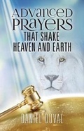 Cover: Advanced Prayers That Shake Heaven and Earth - Covenant House LLC
