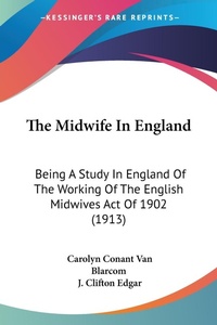 Abbildung von: The Midwife In England - Kessinger Publishing