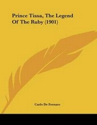 Abbildung von: Prince Tissa, The Legend Of The Ruby (1901) - Kessinger Publishing