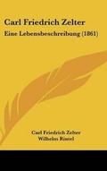 Cover: Carl Friedrich Zelter - Kessinger Publishing