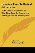 Cover: Reaction Time To Retinal Stimulation - Kessinger Publishing