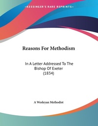 Abbildung von: Reasons For Methodism - Kessinger Publishing