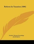 Bild: Reform In Taxation (1896) - Kessinger Publishing
