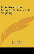 Cover: Memoires De La Minorite De Louis XIV V1 (1754) - Kessinger Publishing