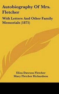Enlarge image Cover: Autobiography of Mrs. Fletcher - Kessinger Publishing
