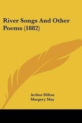 Cover: River Songs And Other Poems (1882) - Kessinger Publishing