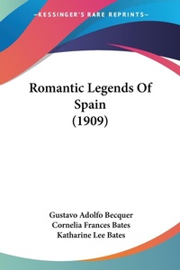 Abbildung von: Romantic Legends Of Spain (1909) - Kessinger Publishing