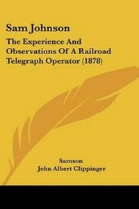 Enlarge image Cover: Sam Johnson - Kessinger Publishing