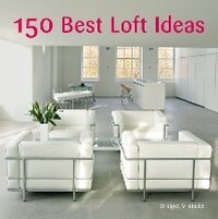 Abbildung von: 150 Best Loft Ideas - Harper Design