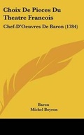 Cover: Choix De Pieces Du Theatre Francois - Kessinger Publishing