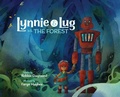 Cover: Lynnie & Lug vs. The Forest - Indigenous Audio, Inc