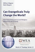 Cover: Can Evangelicals Truly Change the World? - Wipf & Stock Publishers