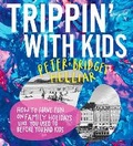 Cover: Trippin' with Kids - Hardie Grant Explore