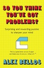 Cover: So You Think You've Got Problems? - Guardian Faber Publishing