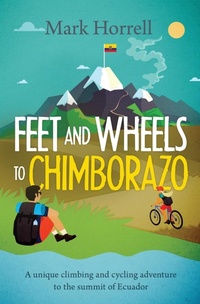 Abbildung von: Feet and Wheels to Chimborazo - Mountain Footsteps Press