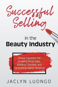 Abbildung von: Successful Selling in the Beauty Industry - Bublish, Inc.