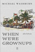Cover: When We're Grownups - Adelaide Books
