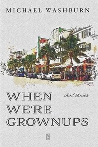 Enlarge image Cover: When We're Grownups - Adelaide Books