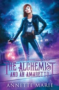 Cover: The Alchemist and an Amaretto - Dark Owl Fantasy Inc