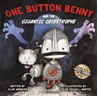 Enlarge image Cover: One Button Benny and the Gigantic Catastrophe - Little Door Books