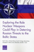 Cover: Exploring the Role Nuclear Weapons Could Play in Deterring Russian Threats to the Baltic States - RAND