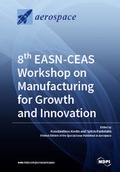 Cover: 8th EASN-CEAS Workshop on Manufacturing for Growth and Innovation - MDPI