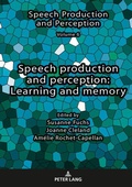 Cover: Speech production and perception: Learning and memory - Peter Lang Verlag
