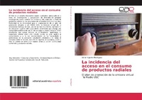 Abbildung von: La incidencia del acceso en el consumo de productos radiales - Editorial Académica Española