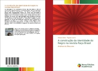 Abbildung von: A construção da identidade do Negro na revista Raça Brasil - Novas Edições Acadêmicas