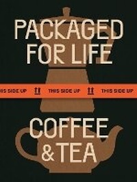 Abbildung von: Packaged for Life: Coffee & Tea - Victionary