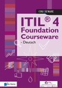 Cover: Itil(r) 4 Foundation Courseware - Deutsch - Van Haren Publishing BV