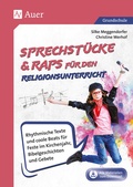 Cover: Sprechst&uuml;cke & Raps f&uuml;r den Religionsunterricht - Auer Verlag in der AAP Lehrerwelt GmbH