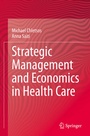 Cover: Strategic Management and Economics in Health Care - Springer