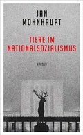 Cover: Tiere im Nationalsozialismus - Hanser