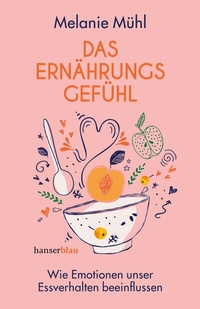 Abbildung von: Das Ernährungsgefühl - hanserblau