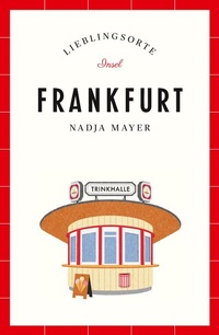 Abbildung von: Frankfurt Reiseführer LIEBLINGSORTE - Insel