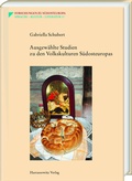 Cover: Ausgew&auml;hlte Studien zu den Volkskulturen S&uuml;dosteuropas - Harrassowitz Verlag