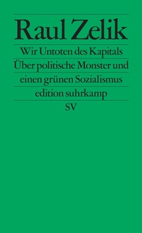 Abbildung von: Wir Untoten des Kapitals - Suhrkamp