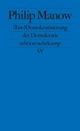 Cover: (Ent-)Demokratisierung der Demokratie - Suhrkamp