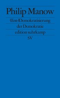 Cover: (Ent-)Demokratisierung der Demokratie - Suhrkamp