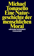 Cover: Eine Naturgeschichte der menschlichen Moral - Suhrkamp