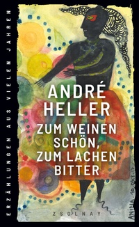 Abbildung von: Zum Weinen schön, zum Lachen bitter - Zsolnay