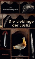 Cover: Die Lieblinge der Justiz - Suhrkamp