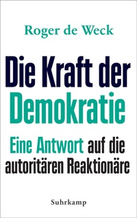 Abbildung von: Die Kraft der Demokratie - Suhrkamp